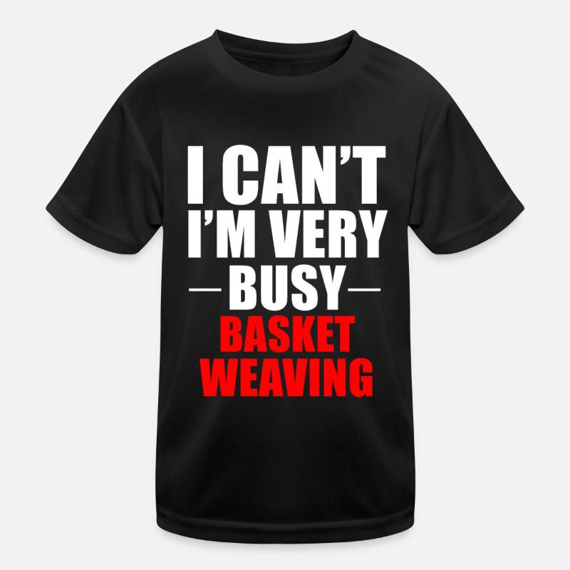 Basket weaving baskets braiding gift saying Kids Functional T-Shirt
