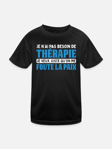 Pas Besoin De Thérapie Juste Me Foute La Paix - T-shirt sport Enfant - noir - Devant