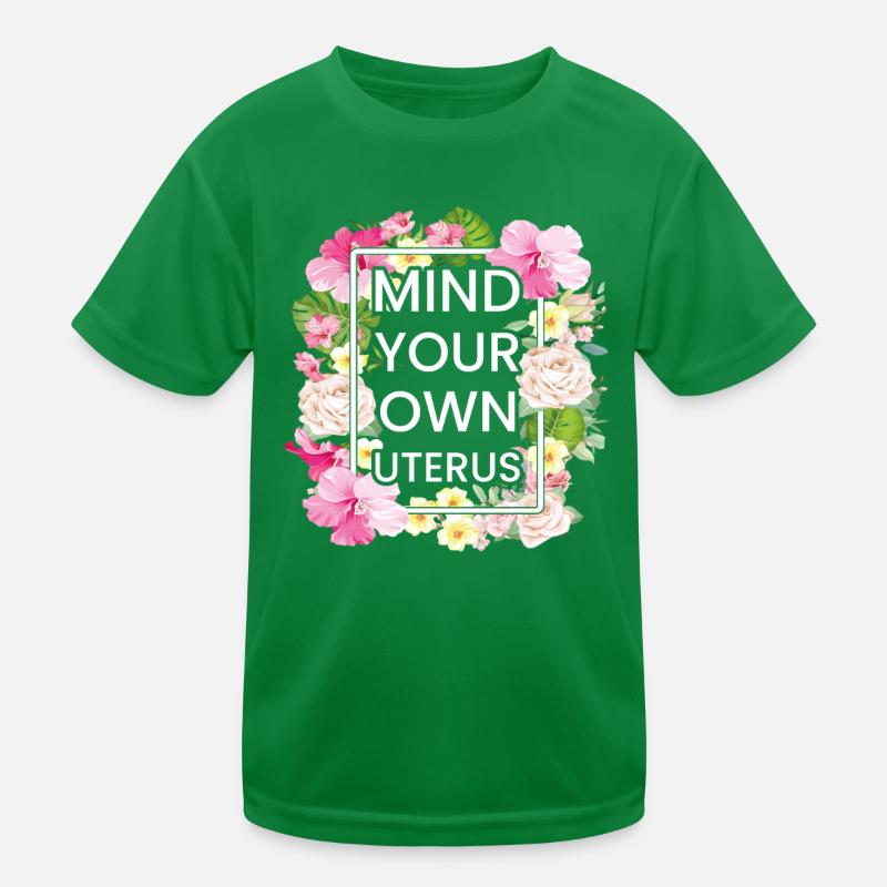 Achten Sie auf Ihre eigene Gebärmutter Kinder Funktions-T-Shirt