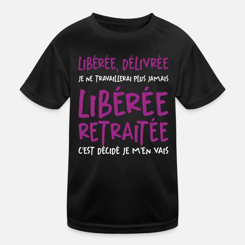 Liberée - Délivrée - Retraitée T-shirt sport Enfant