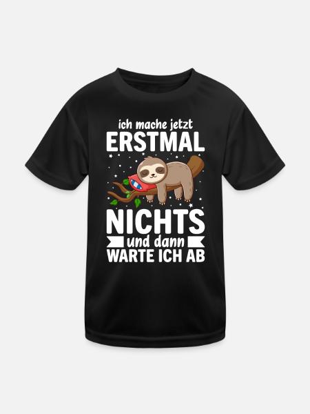 Ich Mach Jetzt Erstmal Nichts - Kinder Funktions-T-Shirt - Schwarz - Vorne