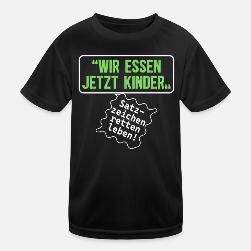 Wir Essen Jetzt Kinder Satzzeichen Retten Leben Kinder Funktions-T-Shirt