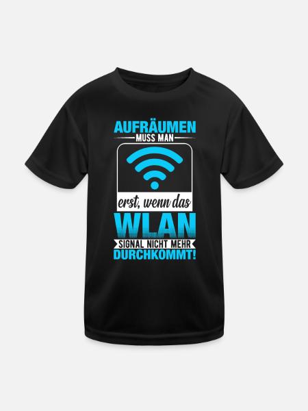 Aufräumen Muss Man Erst Wenn Das Wlan - Kinder Funktions-T-Shirt - Schwarz - Vorne