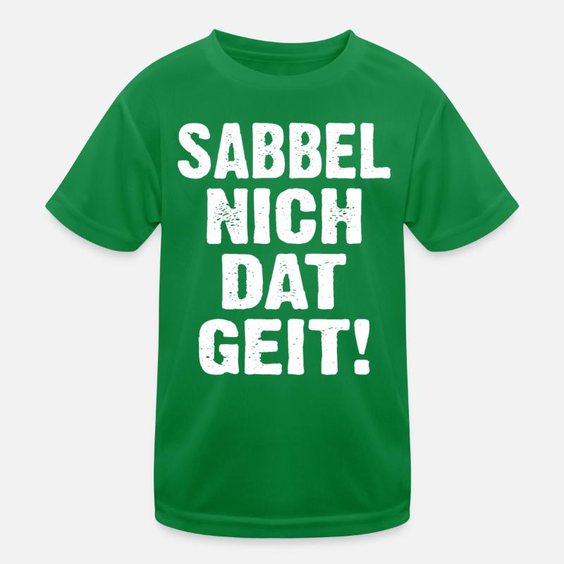 Sabbel Nich Dat Geit Kids Functional T-Shirt