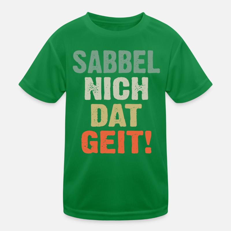 Sabbel Nich Dat Geit Kids Functional T-Shirt