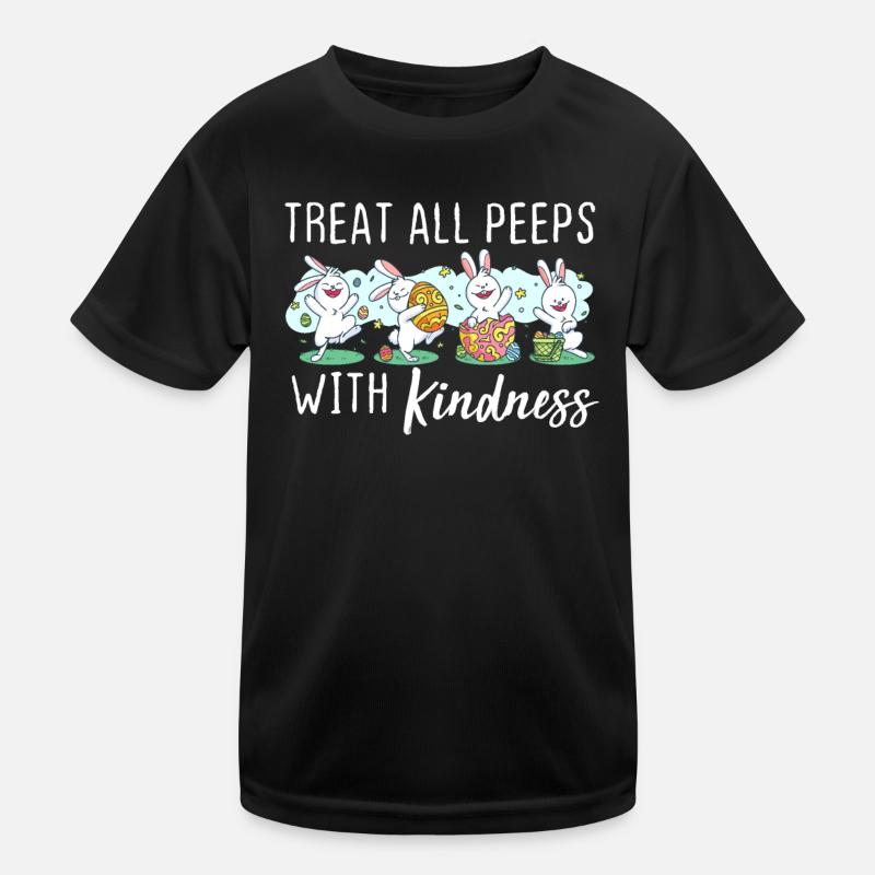 Treat All Peeps With Kindness Easter Teacher Gift Kids Functional T-Shirt