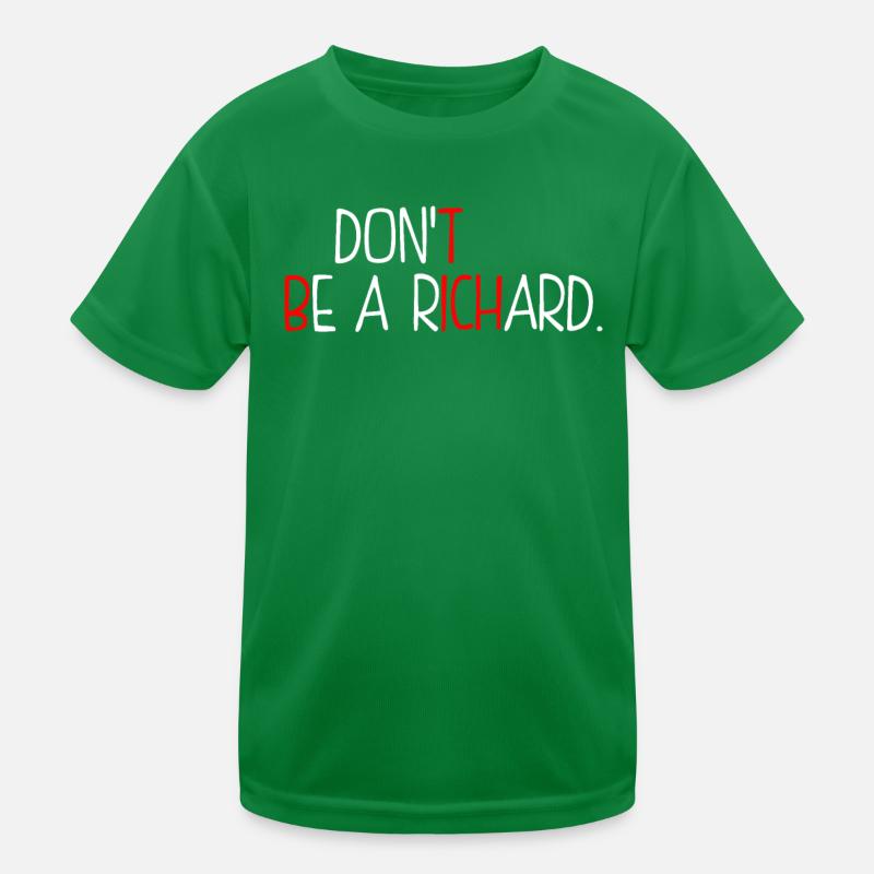 Dont Be A Richard T-shirt sport Enfant