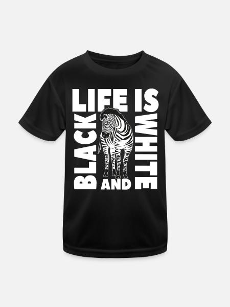 Leben ist schwarz-weiß wie ein Zebra - Kinder Funktions-T-Shirt - Schwarz - Vorne