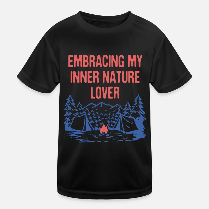 Embracing Inner Nature Lover Camping Forest Kinder Funktions-T-Shirt