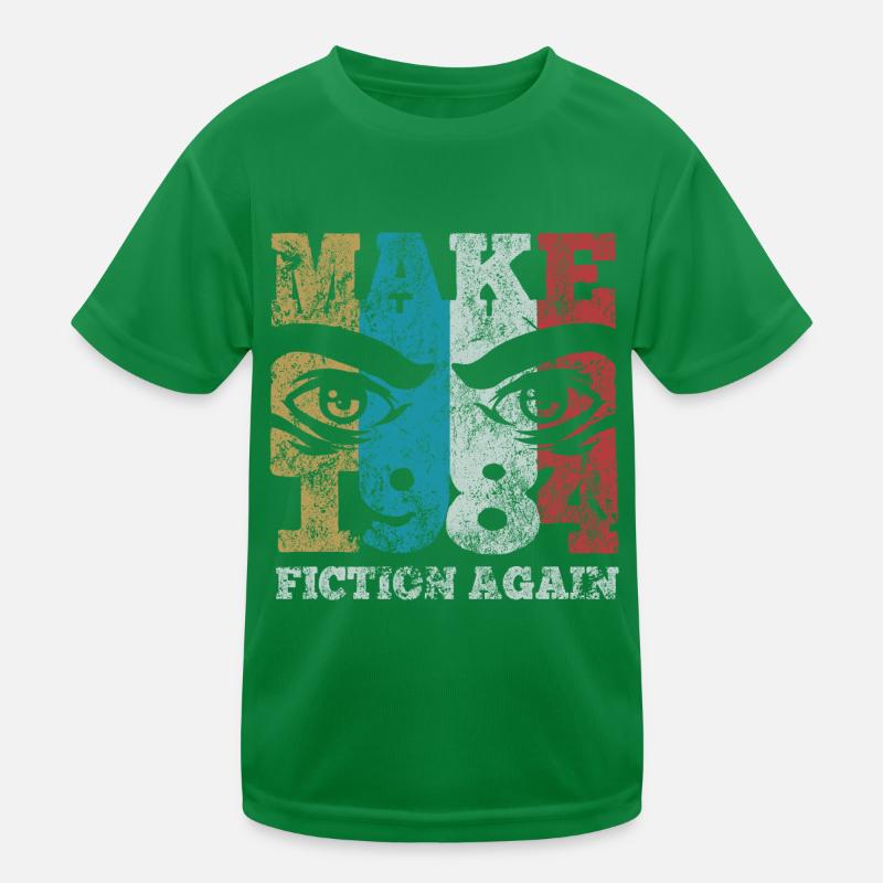 Make 1984 fiction again - Orwell Kinder Funktions-T-Shirt