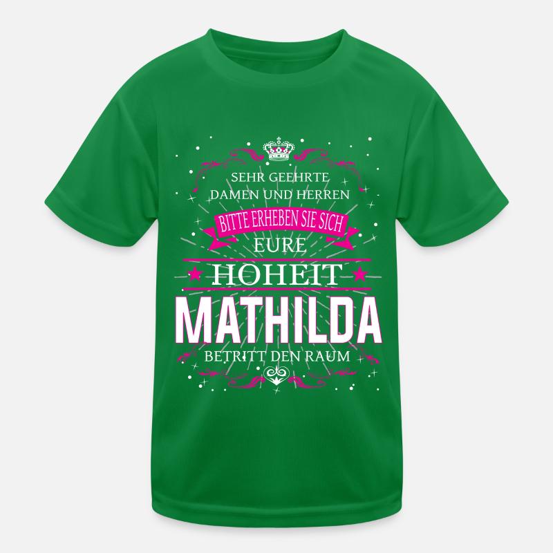 Eure Hoheit Mathilda betritt den Raum Kinder Funktions-T-Shirt