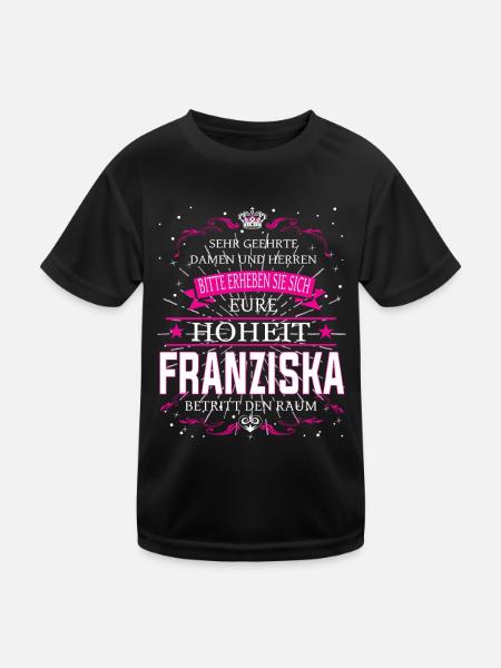 Eure Hoheit Franziska betritt den Raum - Kinder Funktions-T-Shirt - Schwarz - Vorne