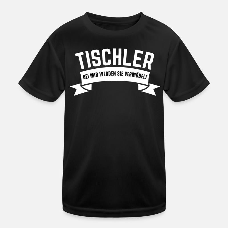 Tischler Bei mir werden sie vermöbelt. Holz Spruch Kinder Funktions-T-Shirt