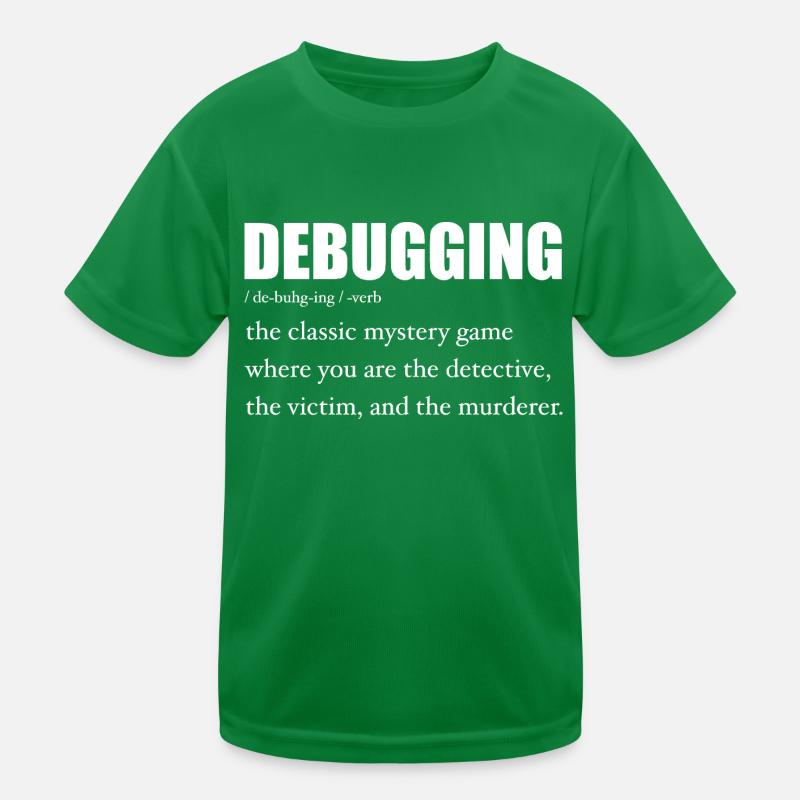 Programmierer Debugging Definition Lustig IT-Entwickler Kinder Funktions-T-Shirt