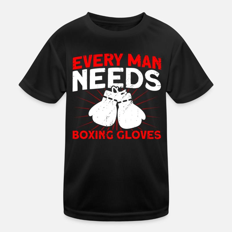 Every man needs boxing gloves boxing gift Kids Functional T-Shirt