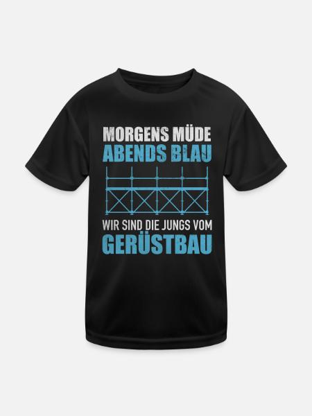 Morgens Müde Abends Blau Jungs Vom Gerüstbau - Kinder Funktions-T-Shirt - Schwarz - Vorne