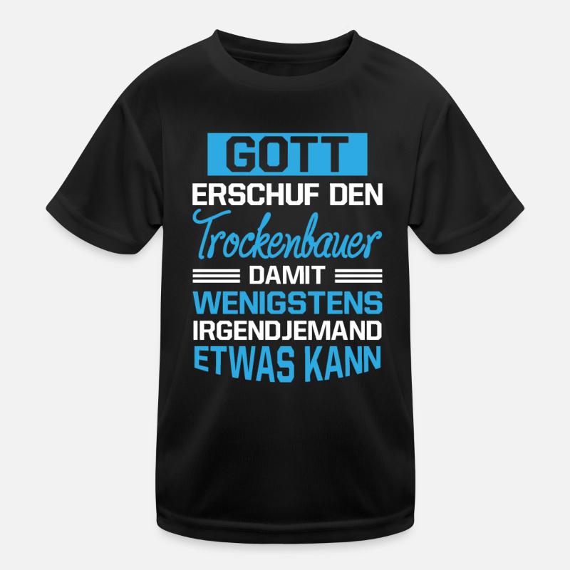 Gott Erschuf Trockenbauer Handwerker Geschenk Kinder Funktions-T-Shirt