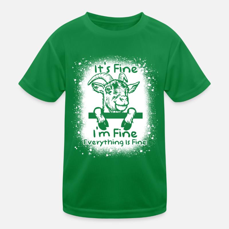 Goat - It's fine I'm fine Everything is fine Kids Functional T-Shirt