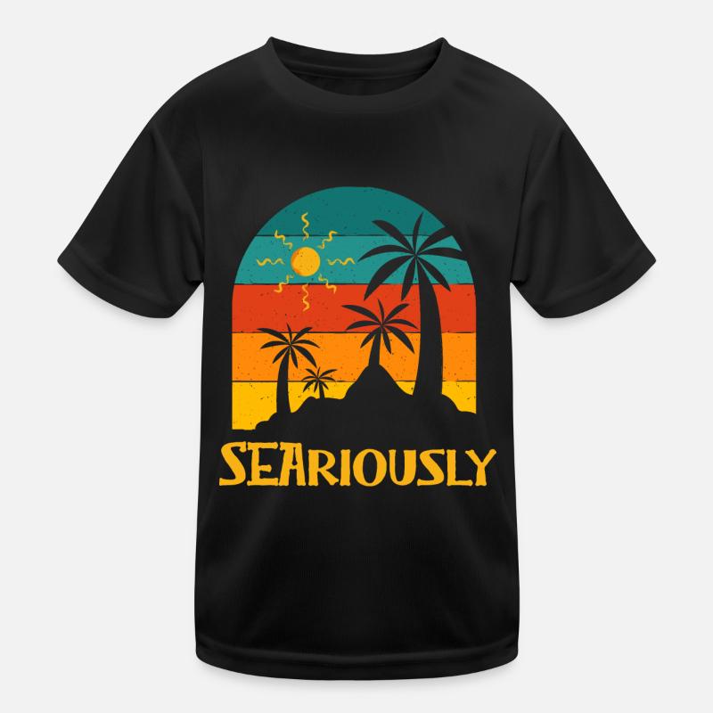 Seariously Summer Sayings Tropical Quotes Beach Kinder Funktions-T-Shirt