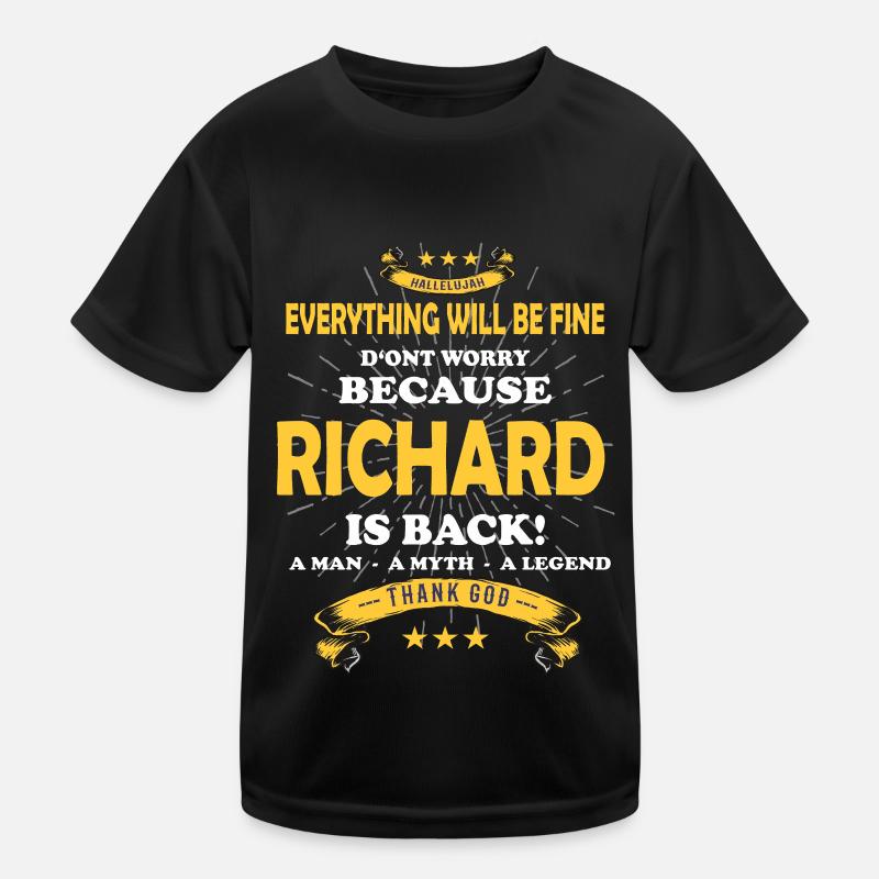 Everything will be fine Richard Is back Kinder Funktions-T-Shirt