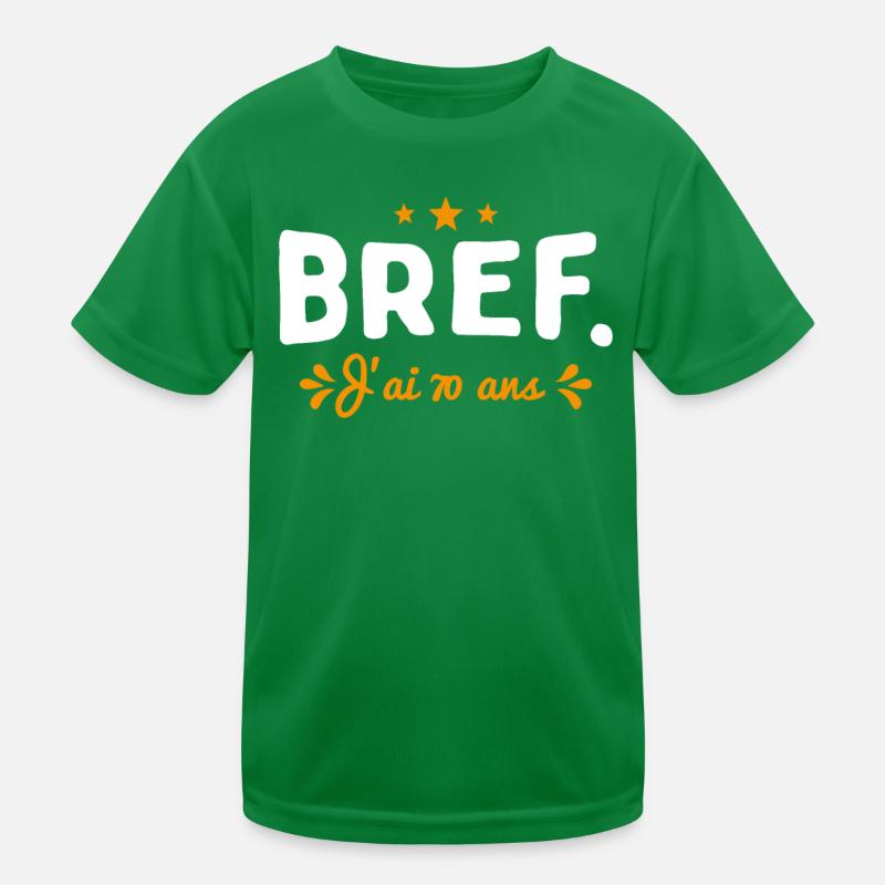 Bref J'Ai 70 Ans Cadeau T-shirt sport Enfant