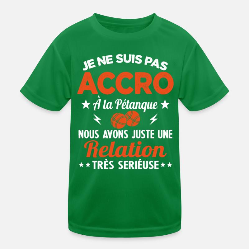 Pas accro à la pétanque - Relation sérieuse T-shirt sport Enfant