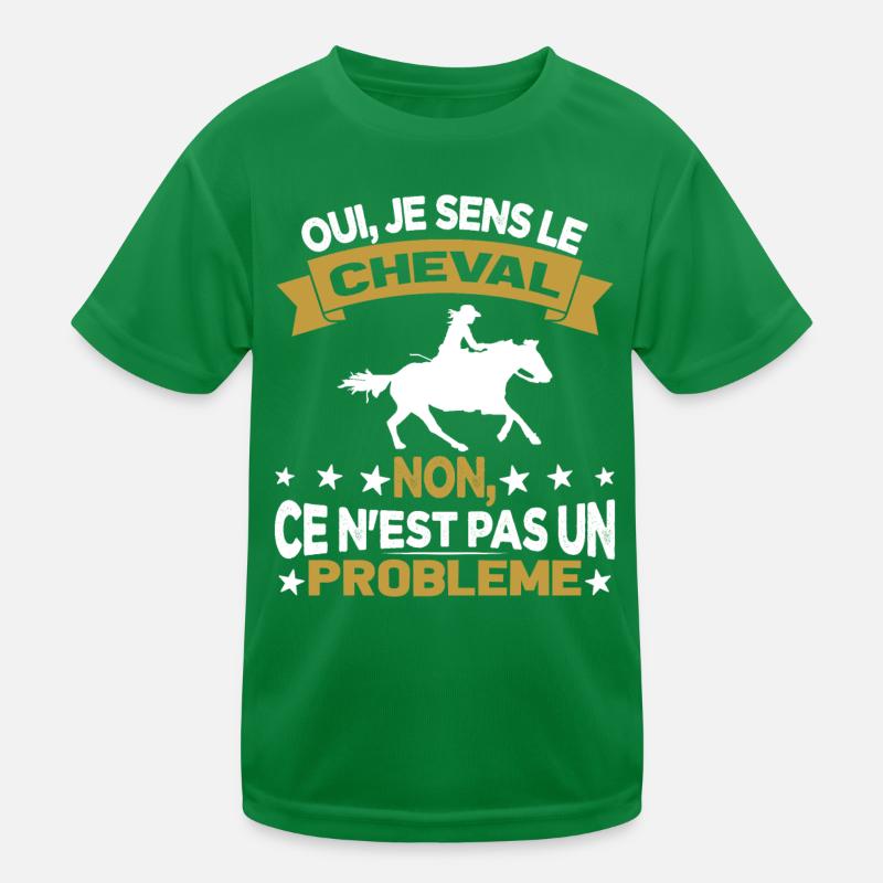 Oui Je Sens Le Cheval non ce n est pas un problème T-shirt sport Enfant