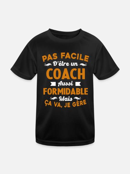 Coach Formidable, Je Gère Idée Cadeau Humour - T-shirt sport Enfant - noir - Devant