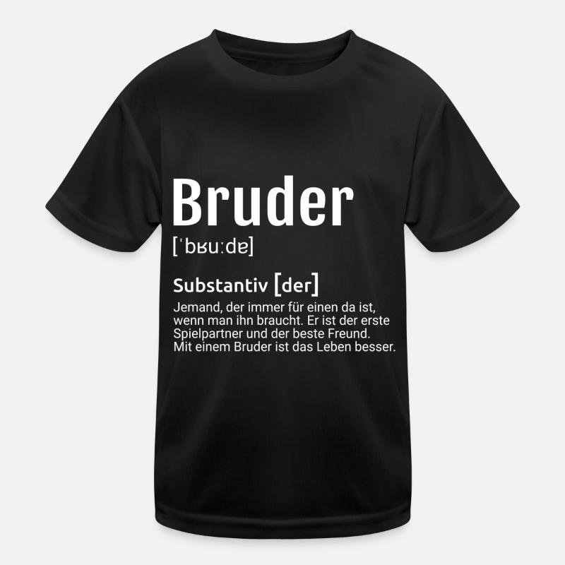 Bruder Definition Kinder Funktions-T-Shirt