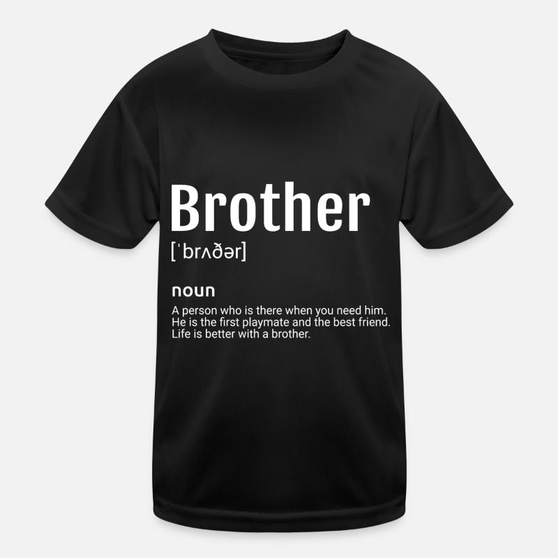 Bruder Definition Kinder Funktions-T-Shirt