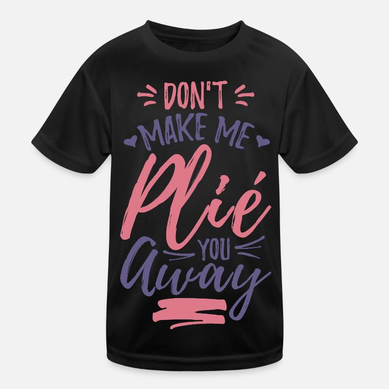 Blague de ballet drôle T-shirt sport Enfant
