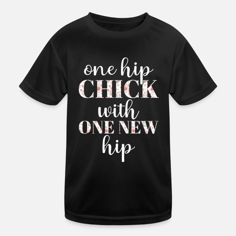 Hip Surgery New Hip Kinder Funktions-T-Shirt