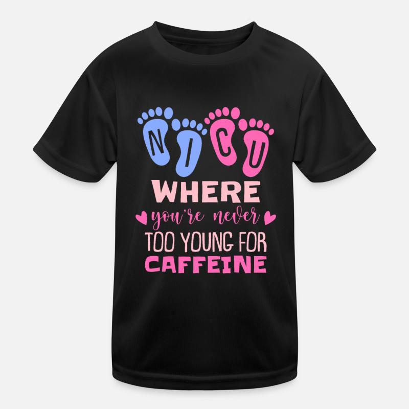 Caffeine NICU Nurse Kids Functional T-Shirt