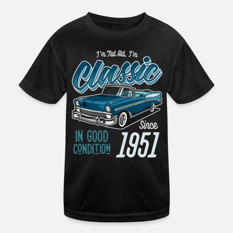 Ich bin nicht alt Ich bin Oldtimer Jahrgang 1951 Kinder Funktions-T-Shirt