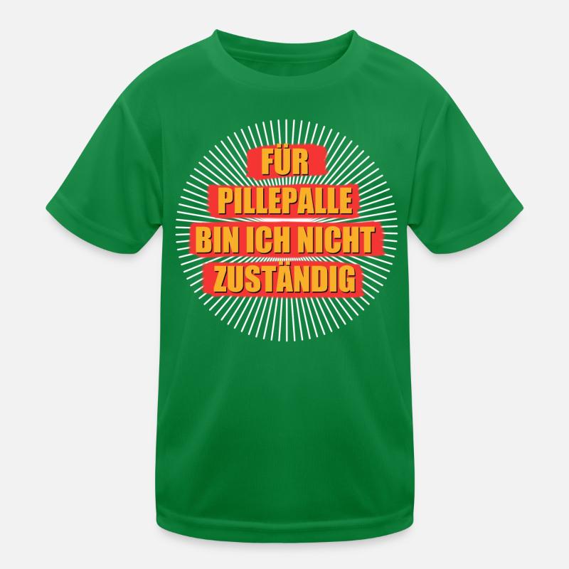 Je ne suis pas responsable de Pillepalle - disant T-shirt sport Enfant