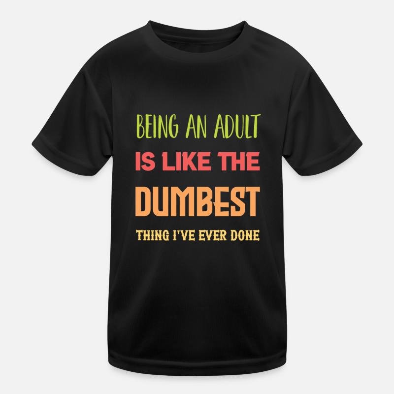 Ein Erwachsener sein Kinder Funktions-T-Shirt