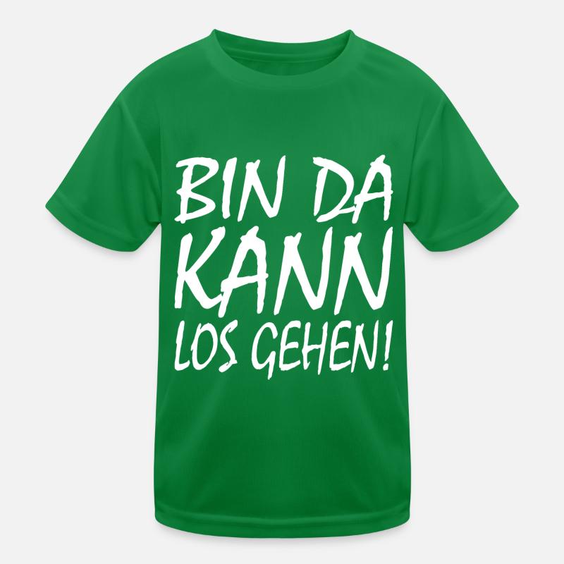 BIN DA KANN LOSGEHEN Kinder Funktions-T-Shirt