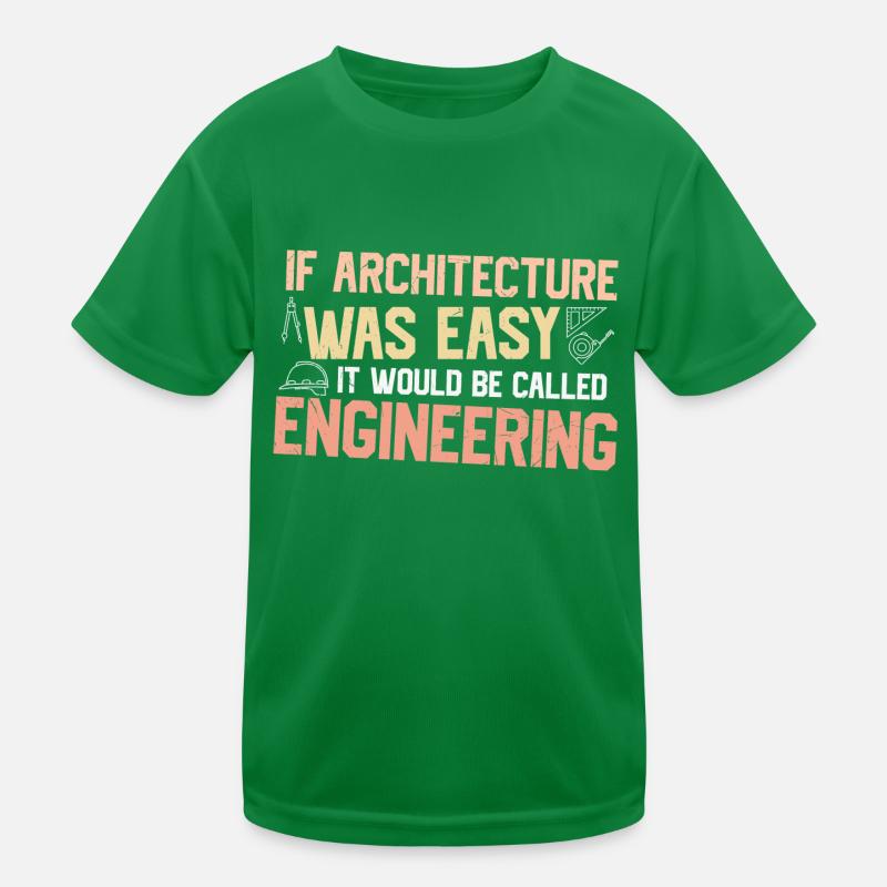 If architecture were simple, it would be engineer Kids Functional T-Shirt