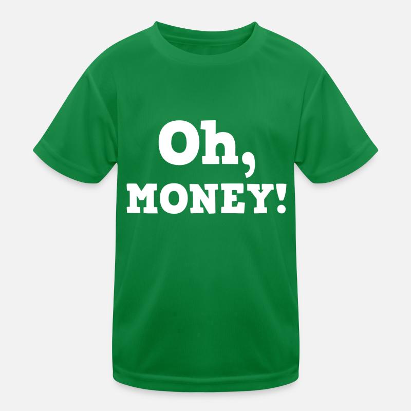 Oh Geld Kinder Funktions-T-Shirt
