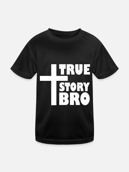 True story bro - Kids Functional T-Shirt - black - Front