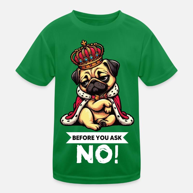 Before You Ask Mops Möpse Mopsbesitzer Mopshalter Kinder Funktions-T-Shirt