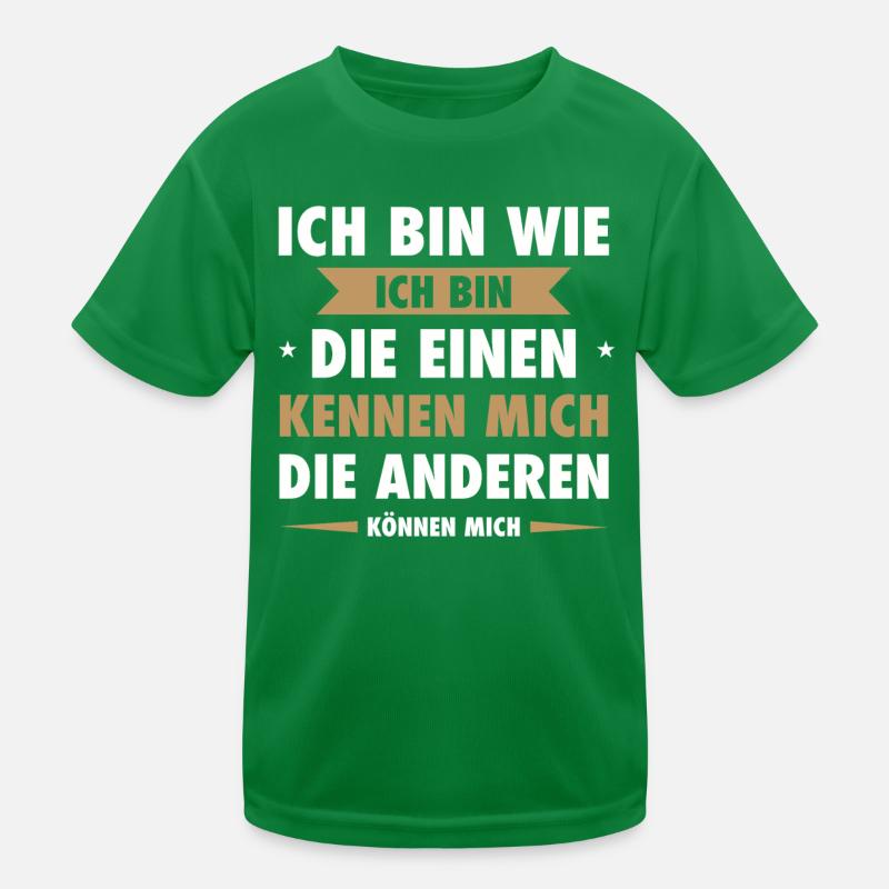 Ich bin wie ich bin Kinder Funktions-T-Shirt