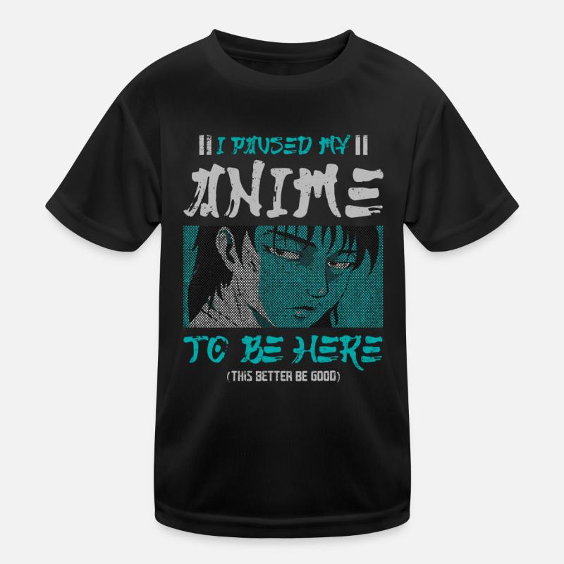 I stopped my anime to be here, Kids Functional T-Shirt
