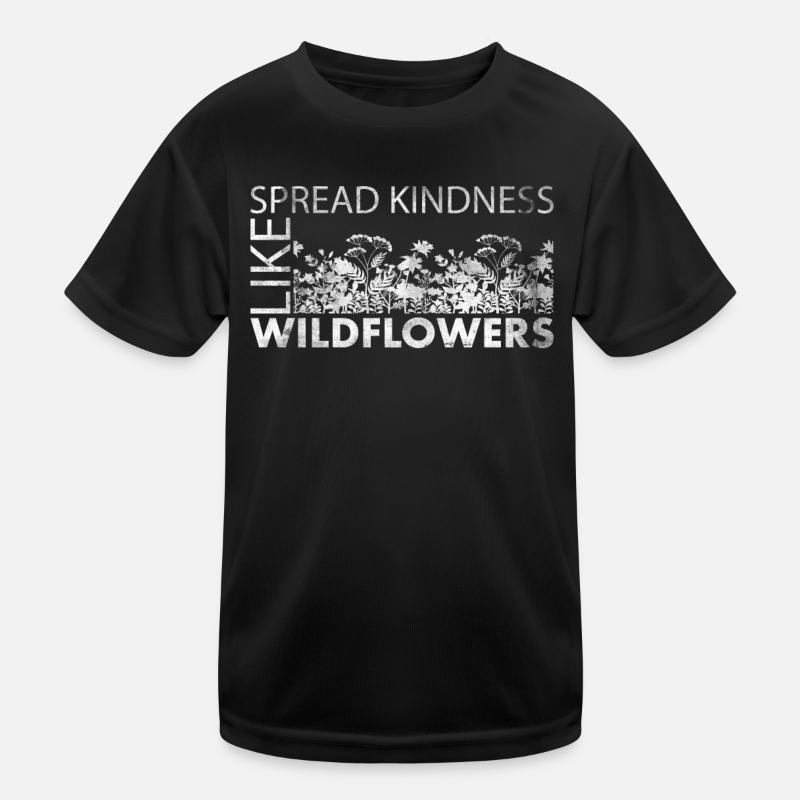 Spread Kindness Like Wildflowers Kids Functional T-Shirt