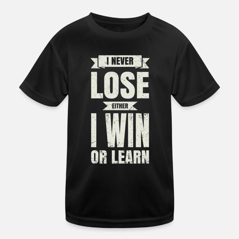 Ich Verliere Weder Ich Gewinne Oder Lerne Kinder Funktions-T-Shirt