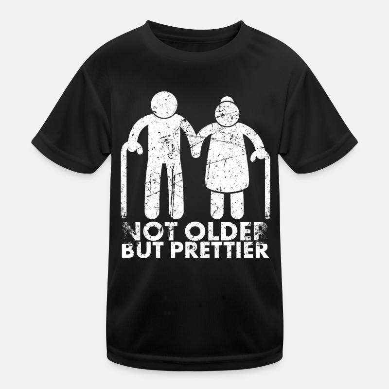 Not Older, But Prettier For Old Age Kids Functional T-Shirt