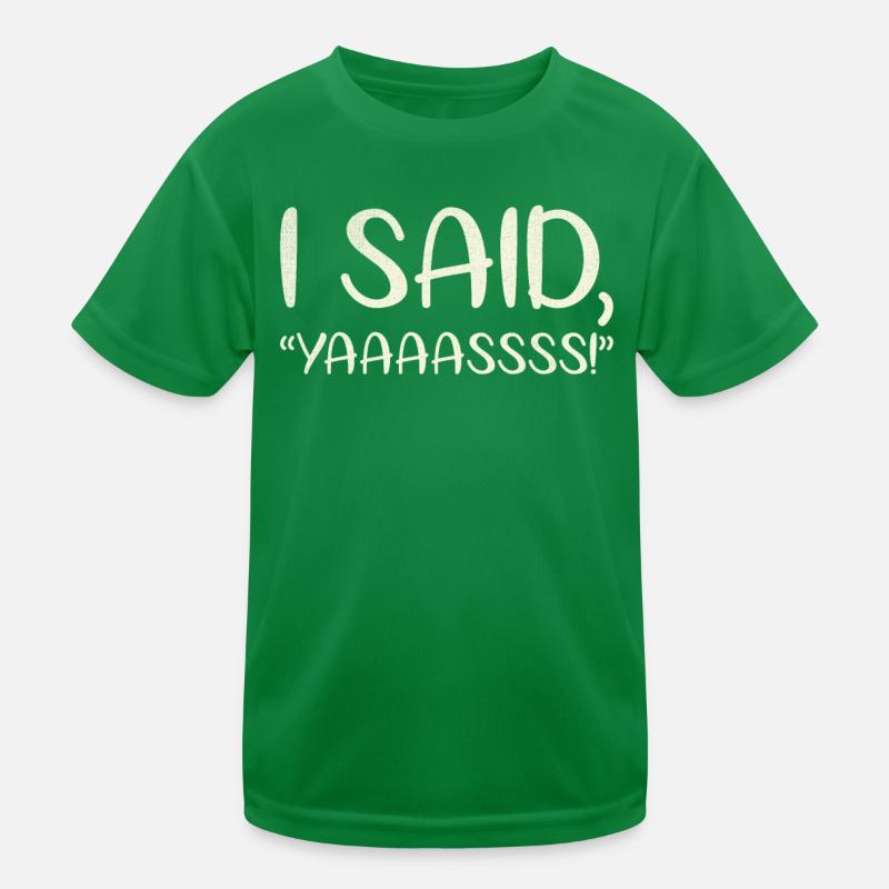 J’ai dit le brouillon de mariage de Yaaaass pour T-shirt sport Enfant