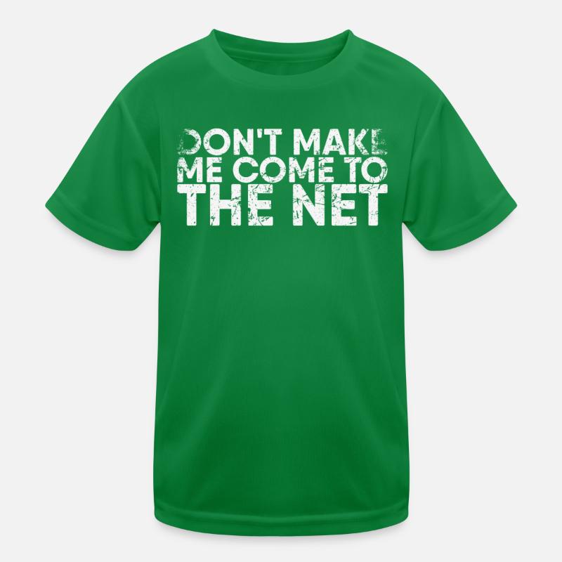 Don't Let Me Get Into the Net For Badminton Kids Functional T-Shirt