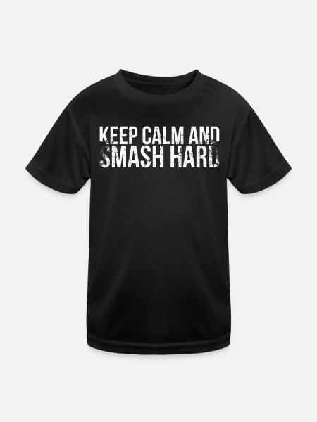 Stay Calm And Smash Hard For - Kids Functional T-Shirt - black - Front