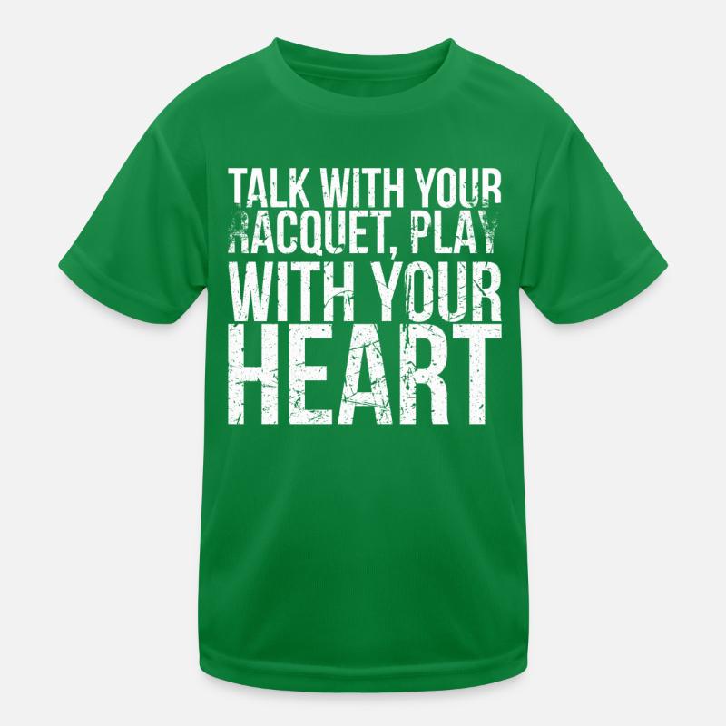 Parlez à votre raquette. Jouez avec T-shirt sport Enfant